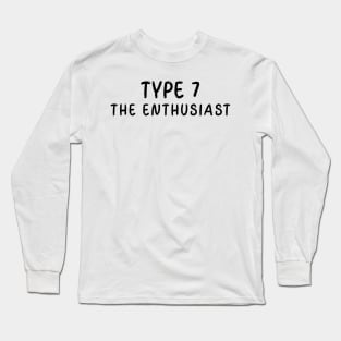 Enneagram Type 7 (The Enthusiast) Long Sleeve T-Shirt